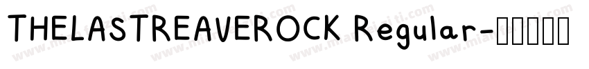 THELASTREAVEROCK Regular字体转换